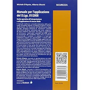 Manuale per l'applicazione del D.Lgs. 81/2008. Guida operativa all'interpretazione e