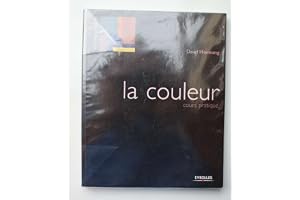 La couleur: Cours pratique