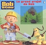 Image de Le grand projet de Bob