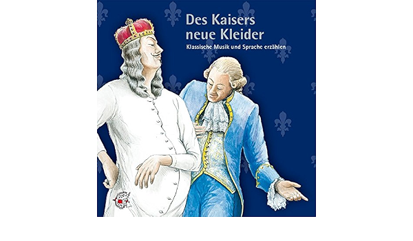 Des Kaisers Neue Kleider Cd Klassische Musik Und Sprache Erzahlen Kleeberg Ute Andersen Hans Christian Tosti Francesco P Gillet Ernest Wagner Richard Brandt Matthias Amazon De Bucher 