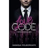 LOVE CODE: (K)Ein Boss zum Verlieben