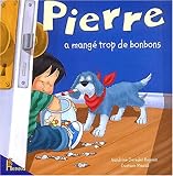 Pierre a mangé trop de bonbons