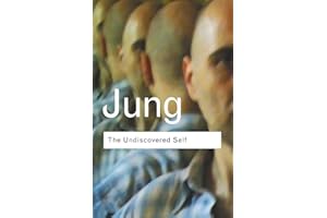 The Undiscovered Self: Answers to Questions Raised by the Present World Crisis (Routledge Classics)