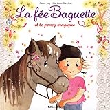 La Fée Baguette et le Poney Magique - De 3 à 7 ans