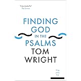 Finding God in the Psalms: Sing, pray, live