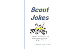 Scout Jokes: A Collection of Clean Jokes and Stories Related to Scouting, Camping, and Hiking
