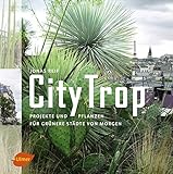 Image de CityTrop: Projekte und Pflanzen für grünere Städte von morgen