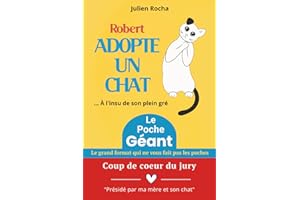 Robert Adopte Un Chat... À l'insu de son plein gré: Un roman drôle, fluide et divertissant
