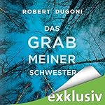 Das Grab meiner Schwester (Tracy-Crosswhite-Serie 1)