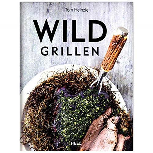 Preisvergleich Produktbild Grillbuch „WILD GRILLEN“ Grillen Rezepte