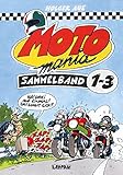 Image de MOTOmania, Sammelband 1-3: Ha! Drei auf einmal! Das lohnt sich!!