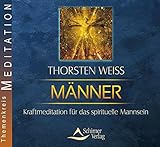 Männer: Kraftmeditation für das spirituelle Mannsein by 