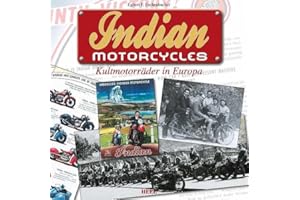 Eschenbacher: Indian Motorcycles: Kultmotorräder in Europa