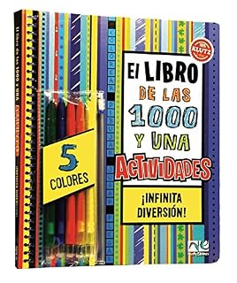 El Libro De Las Mil Y Una Actividades. 5 Colores ¡infinita Diversión!
