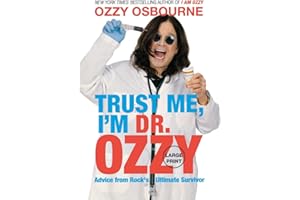 Trust Me, I'm Dr. Ozzy: Advice from Rock's Ultimate Survivor (Large type / large print Edition)