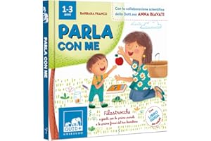 Parla con me. Filastrocche e giochi per le prime parole e le prime frasi del tuo bambino. Ediz. a colori