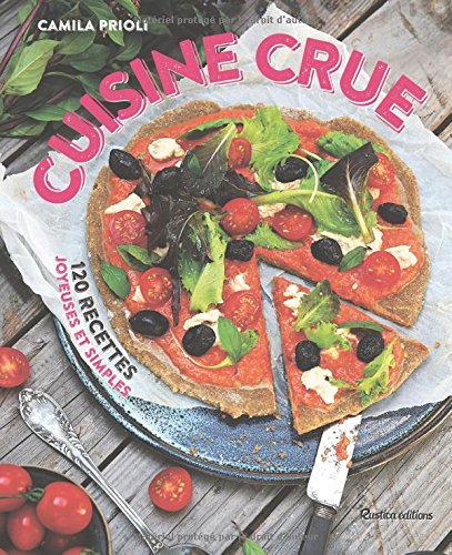 Download Cuisine crue : 120 recettes joyeuses et simples Download Cuisine crue : 120 recettes joyeuses et simples