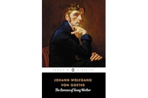 The Sorrows of Young Werther: Johann Wolfgang von Goethe (Penguin Classics)