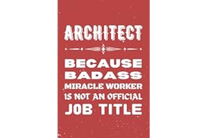 Architect Gifts: Blank Lined Notebook Journal Diary Paper, a Funny and Appreciation Gift for Architect to Write in