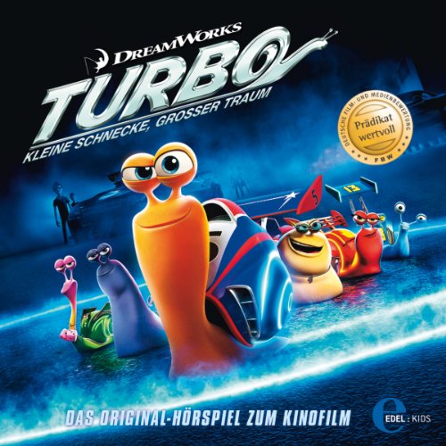 Turbo - Kleine Schnecke, großer Traum: Das Original-Hörspiel zum Kinofilm