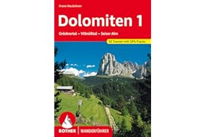 Dolomiten 1. Grödner Tal - Villnößtal - Seiser Alm. 52 Touren. Mit GPS- Daten.