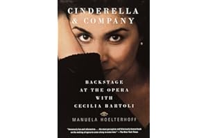 Cinderella and Company: Backstage at the Opera with Cecilia Bartoli