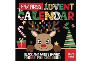 My First Advent Calendar with Poems for Children | Black and white baby book | Countdown to christmas: High Contrast black and white images ... of newborn and babies | 0-1 year old.