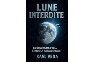 LUNE INTERDITE: Ce qu’Apollo a vu… et que la NASA a effacé