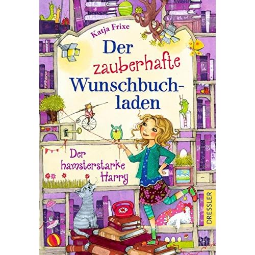 Der zauberhafte Wunschbuchladen: Der hamsterstarke Harry Der zauberhafte Wunschbuchladen: Der hamsterstarke Harry