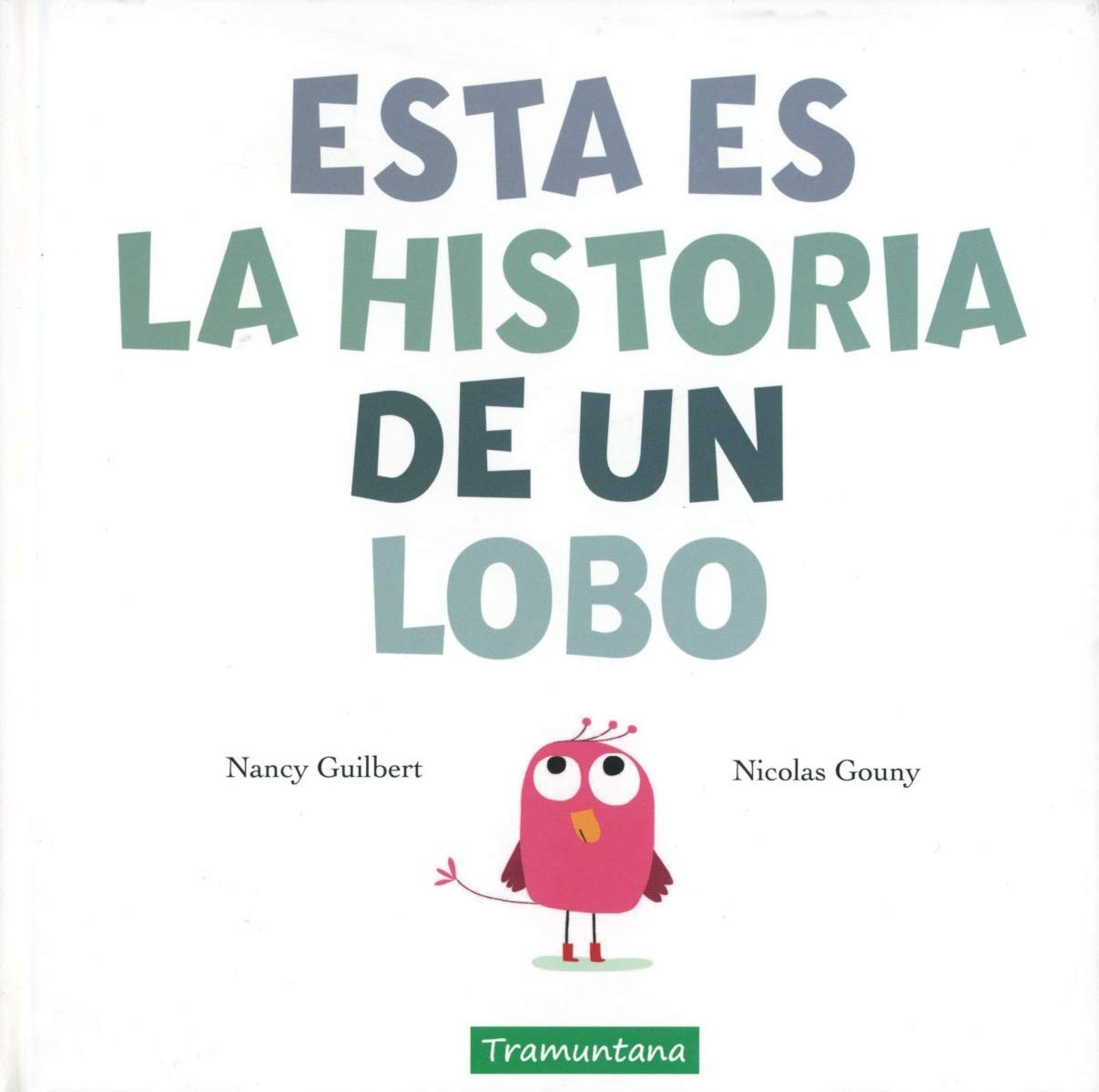 ESTA ES LA HISTORIA DE UN LOBO