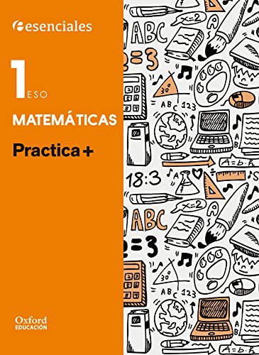 Esenciales Oxford Practica + Matemáticas 1º ESO