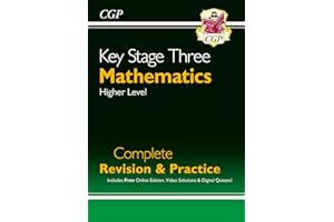 KS3 Maths Complete Revision & Practice – Higher (includes Online Edition, Videos & Quizzes): for Years 7, 8 and 9 (CGP KS3 Revision & Practice)