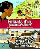 Image de Enfants d'ici, parents d'ailleurs: Histoire et mémoire de l'exode rural et de l'immigration