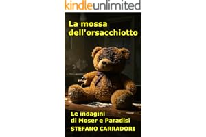 La mossa dell'orsacchiotto: Le indagini di Moser e