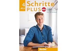 Schritte plus Neu 4: Deutsch als Zweitsprache für Alltag und Beruf / Kursbuch und Arbeitsbuch mit Audios online