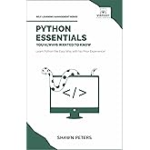 Python Essentials You Always Wanted to Know: Beginner's Guide to Python Programming, Data Structures, Data Analytics with Han