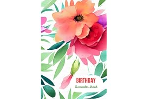 Independently Published Birthday Reminder Book: Watercolor Flowers Cover Design | Planner, 6x9 inches