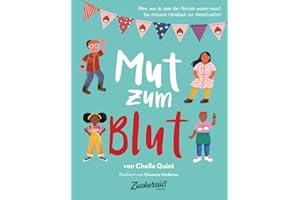 Mut zum Blut: Alles, was du über die Periode wissen musst. Das inklusive Handbuch zur Menstruation.