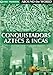 Globe Trekker - Around The World: Conquistadors, Aztecs & Incas by Judith Jones