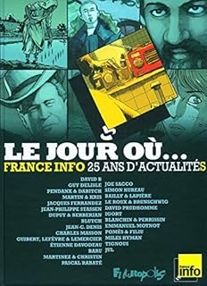 jaquette livre Le jour où...: 1987-2012 : France Info, 25 ans d'actualité
