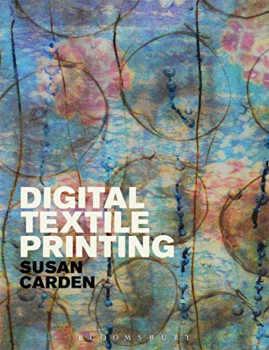 Download Digital Textile Printing (Textiles That Changed the World) Download Digital Textile Printing (Textiles That Changed the World)