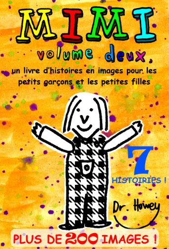 》Télécharger《 Mimi volume deux, un livre d’histoires en images pour les petits garçons et les petites filles (M Francais PDF