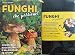 Funghi che passione! Conoscerli, raccoglierli e valorizzarli in cucina. Con gadget - Bruno Tessaro