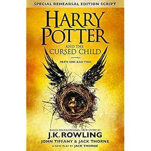 Harry Potter and the Cursed Child - Parts One and Two (Special Rehearsal Edition)