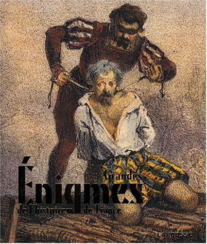 couverture de : Grandes Enigmes de l'Histoire de France
