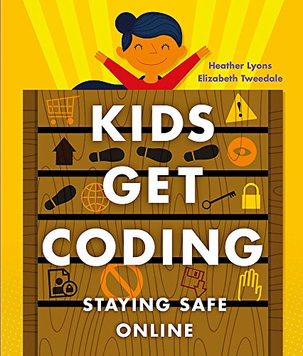 Preisvergleich Produktbild Staying Safe Online (Kids Get Coding, Band 4)