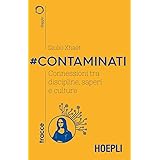 #Contaminati. Connessioni tra discipline, saperi e culture