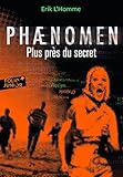 Phænomen: Plus près du secret