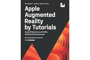 Apple Augmented Reality by Tutorials (Second Edition): Create AR Experiences with ARKit, RealityKit & Reality Composer
