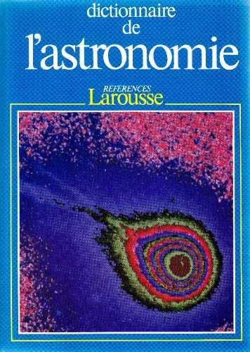 couverture de : Dictionnaire de l'Astronomie